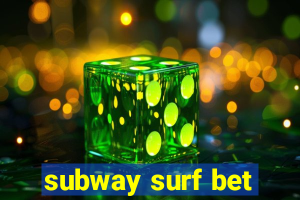 subway surf bet